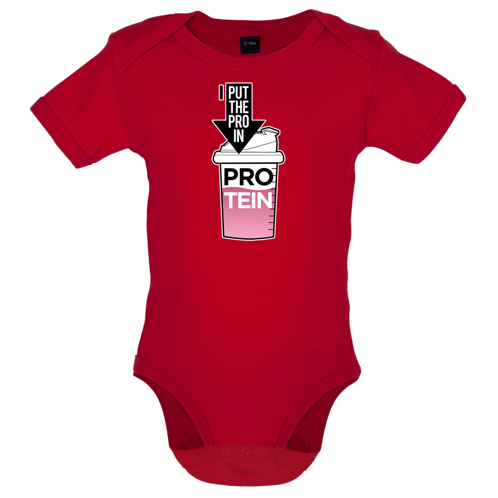 I Put Pro In Protein Baby T Shirt