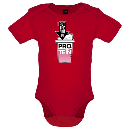 I Put Pro In Protein Baby T Shirt