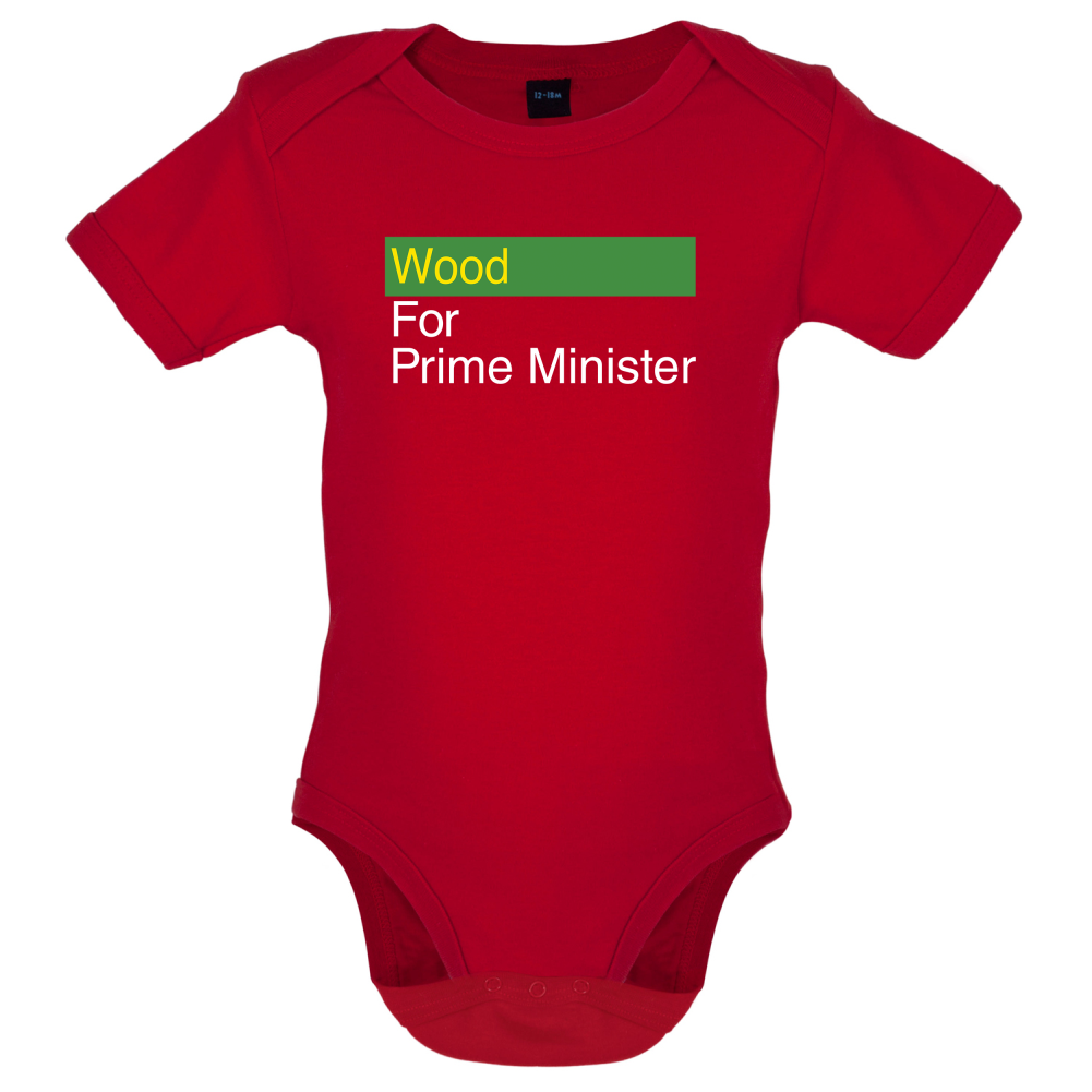 Wood for Prime Minister Baby T Shirt