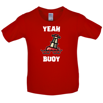 Yeah Buoy Cartoon Kids T Shirt