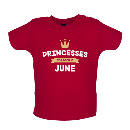 Princesses Are Born In June Baby T Shirt
