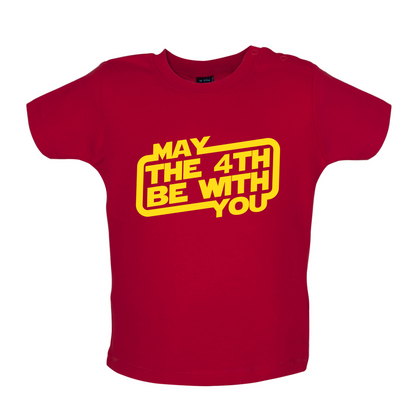 May The 4th Be With You Baby T Shirt