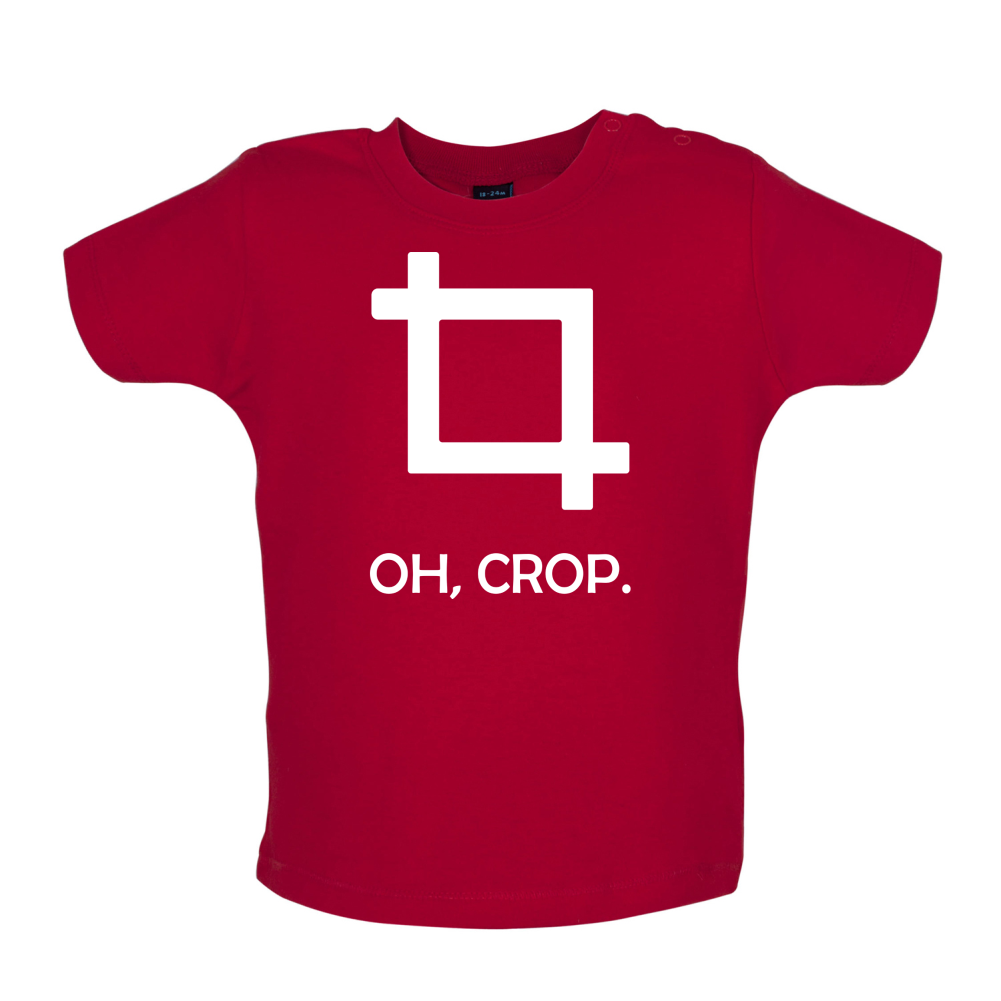 Oh, Crop Baby T Shirt
