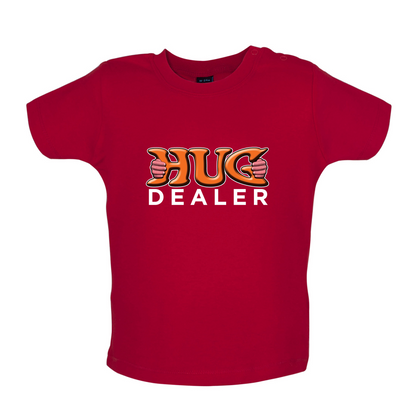 Hug Dealer Baby T Shirt