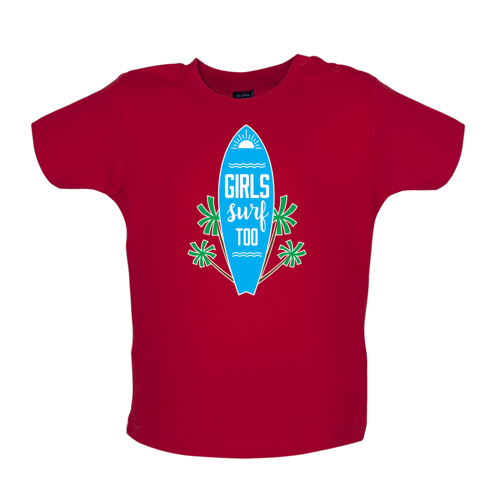 Girls Surf Too Baby T Shirt
