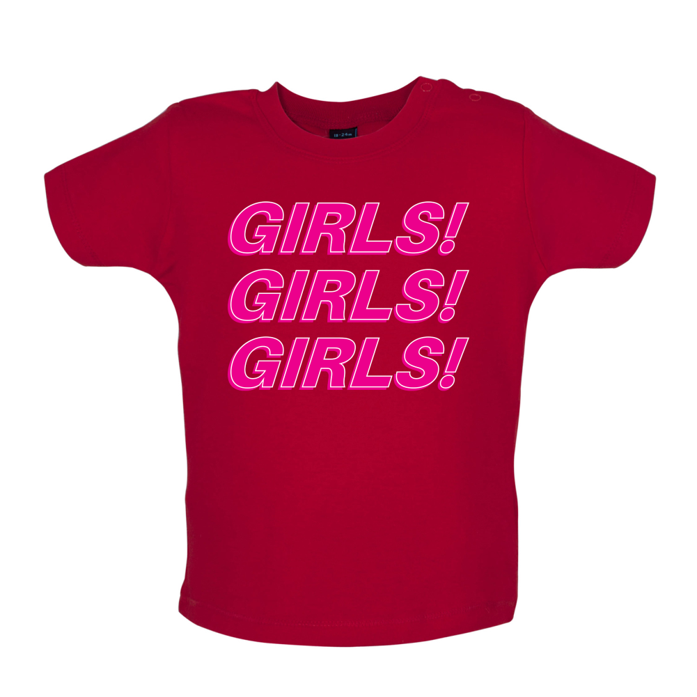 Girls Girls Girls Baby T Shirt