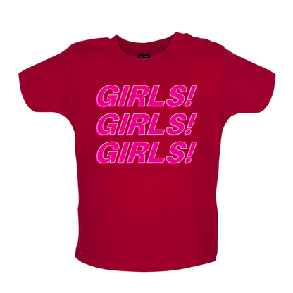 Girls Girls Girls Baby T Shirt