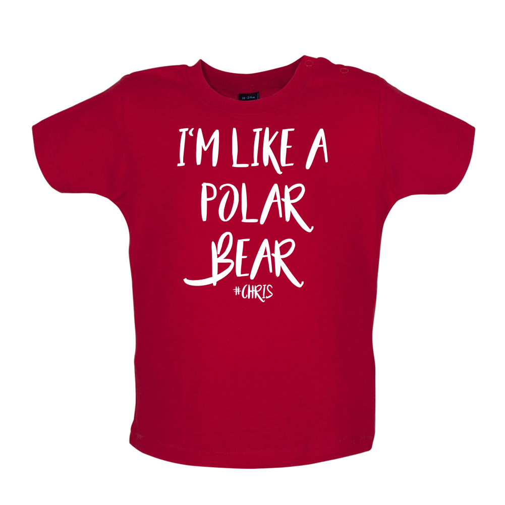 I'm Like A Polar Bear Baby T Shirt