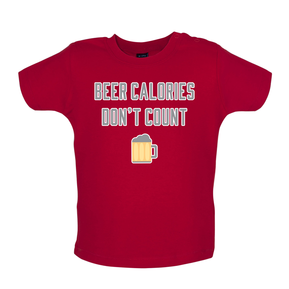Beer Calories Dont Count  Baby T Shirt