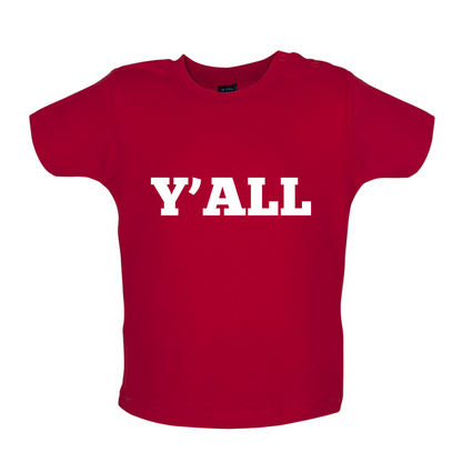 Y'all Baby T Shirt