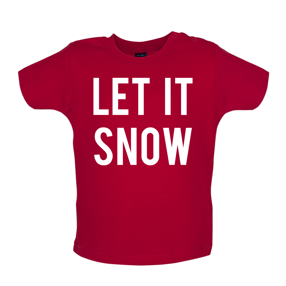 Let It Snow Baby T Shirt