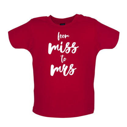 From Miss To Mrs Baby T Shirt