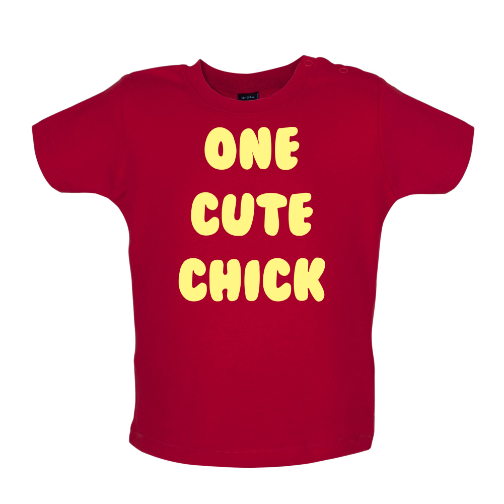 One Cute Chick  Baby T Shirt