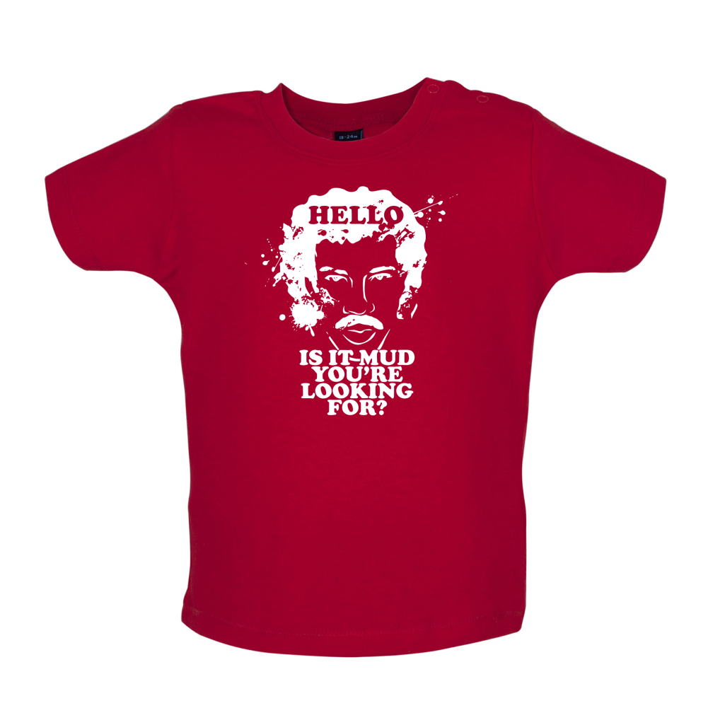 Is It Mud Baby T Shirt