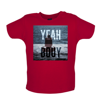 Yeah Buoy  Baby T Shirt