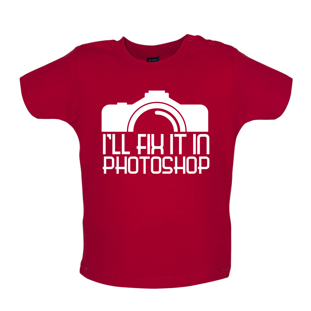 I'll Fix It In Photoshop Baby T Shirt
