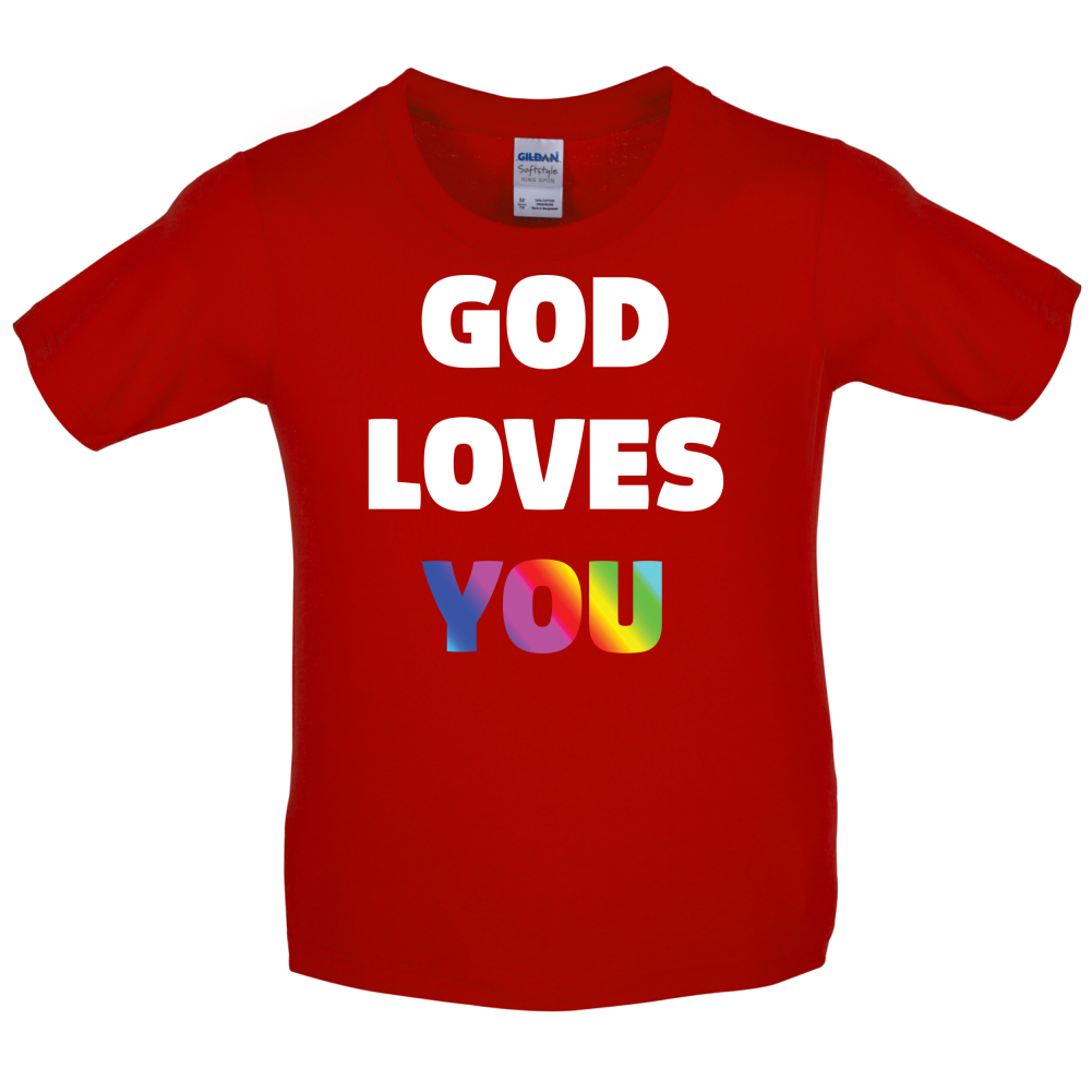 God Loves You Kids T Shirt