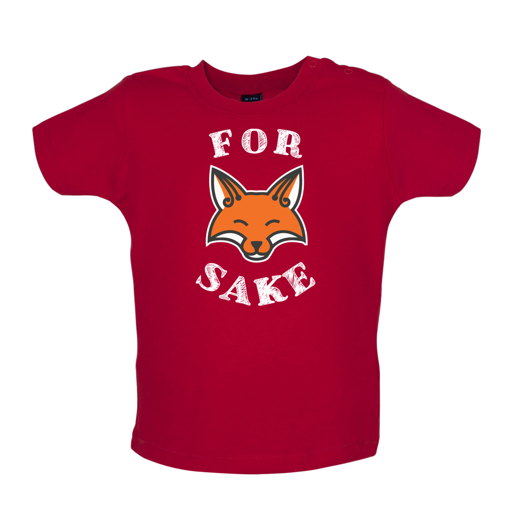 For Fox Sake Baby T Shirt