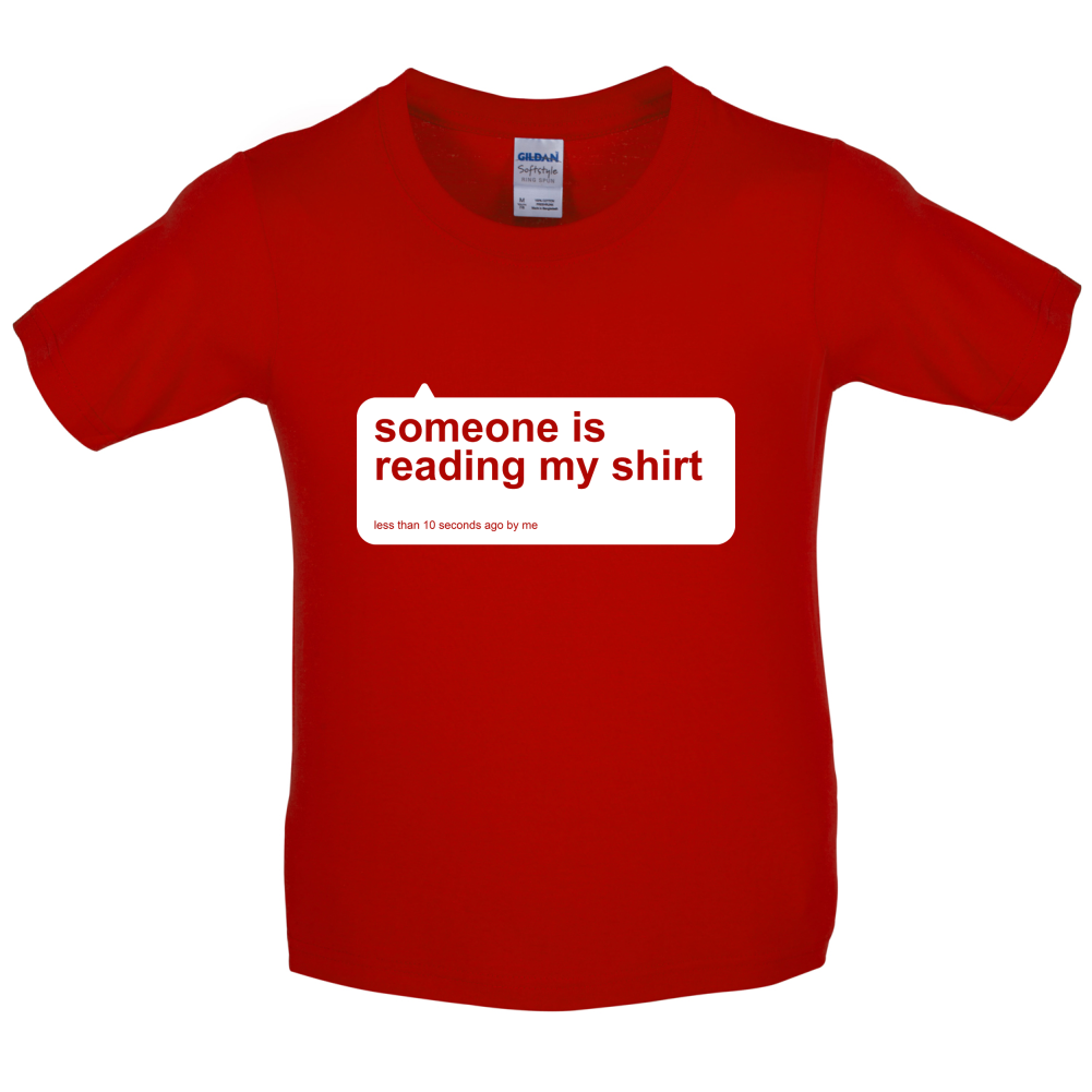 Someone Is Reading My Shirt Kids T Shirt