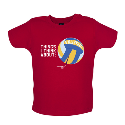 I Thiink About Volleyball Baby T Shirt
