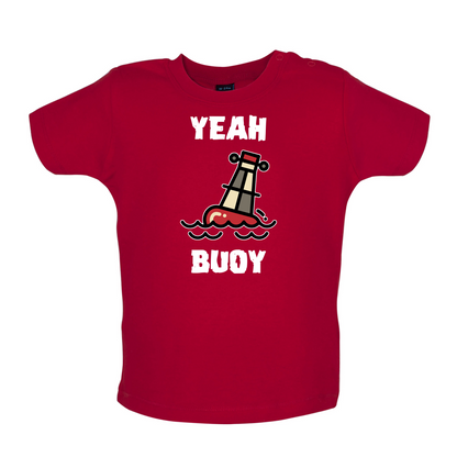 Yeah Buoy Cartoon Baby T Shirt