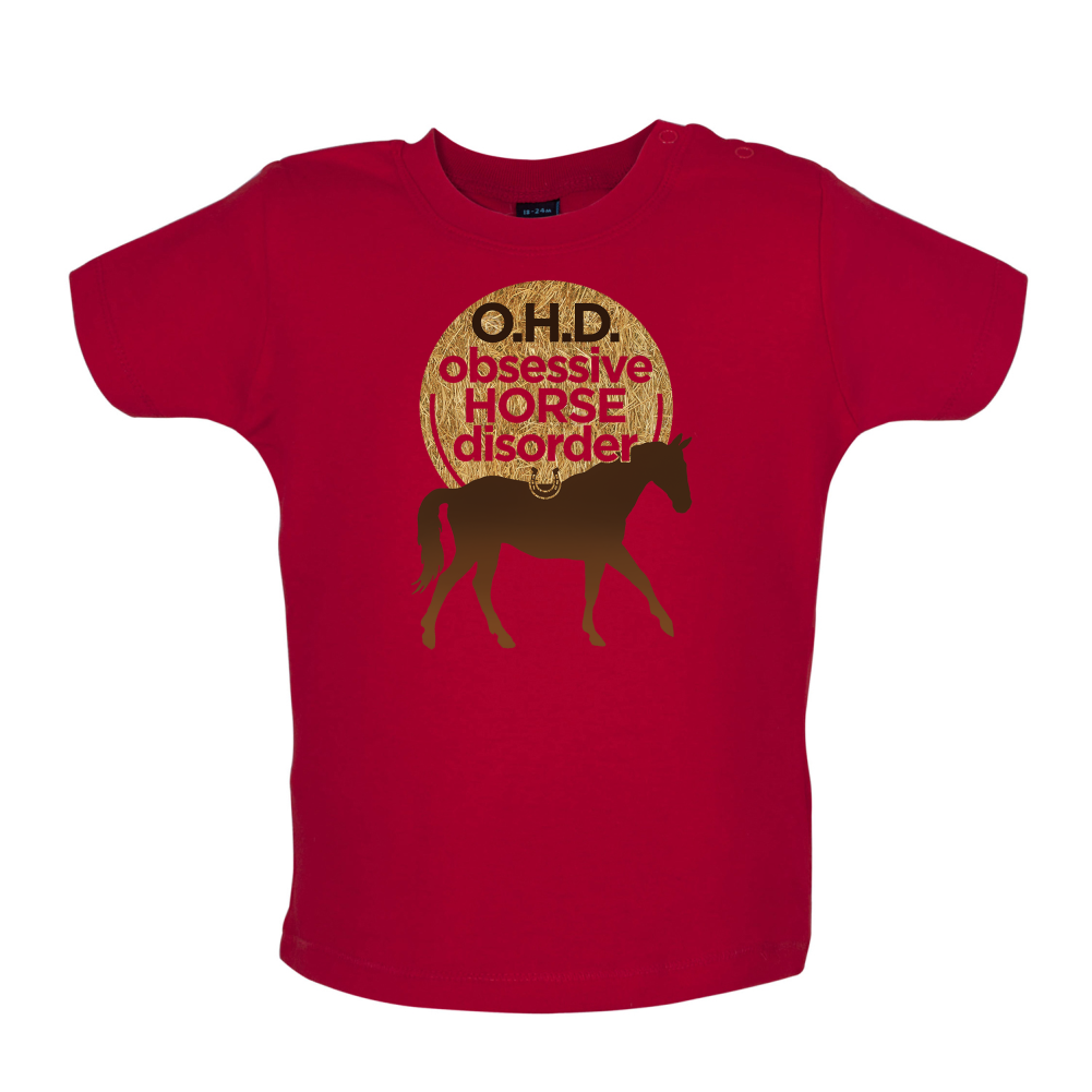 Obsessive Horse Disorder Baby T Shirt