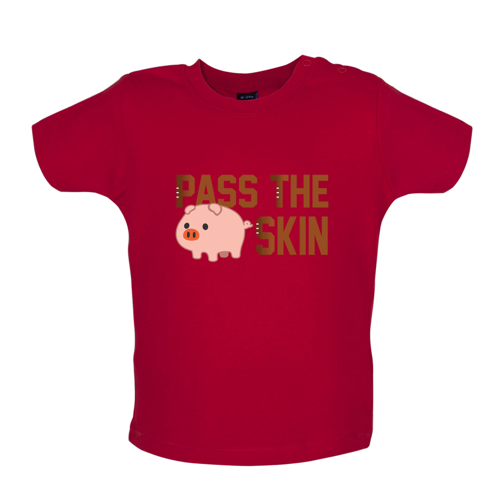 Pass The Pig Skin Baby T Shirt