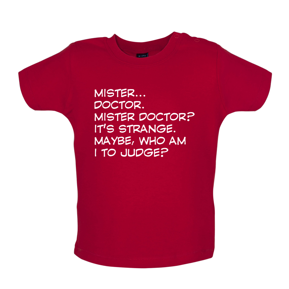 Mister Doctor It's Strange Baby T Shirt