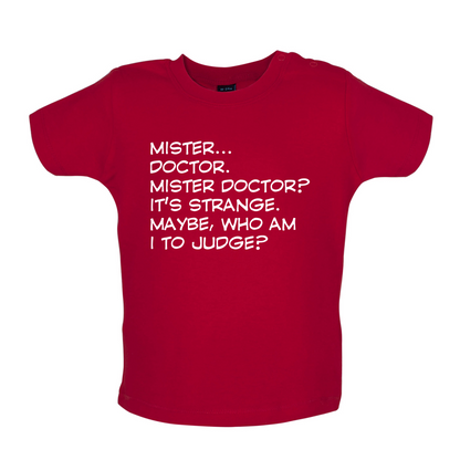 Mister Doctor It's Strange Baby T Shirt