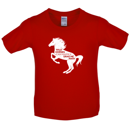 Wild Horses Can Drag Me Away Kids T Shirt