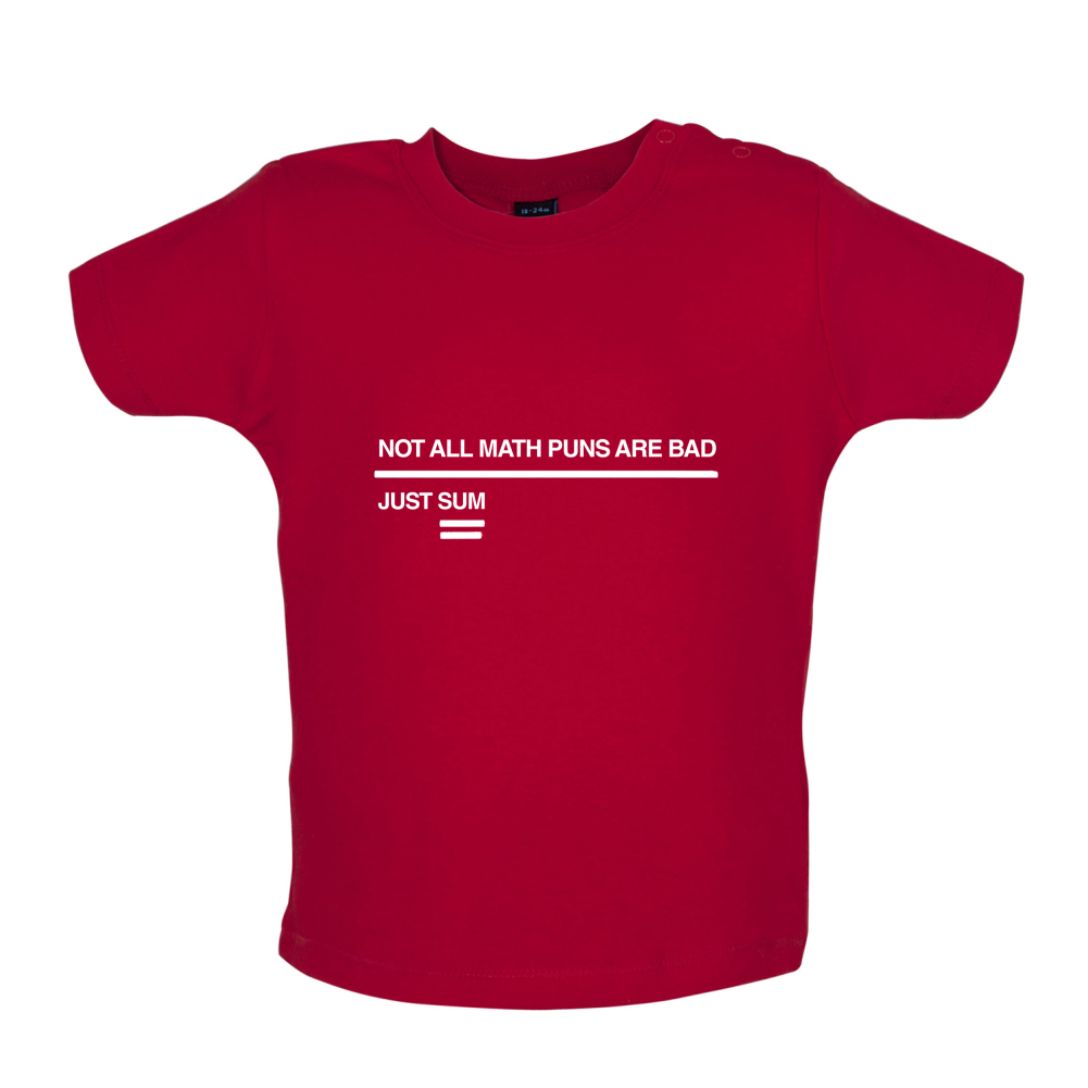 Not All Math Puns Are Bad Baby T Shirt