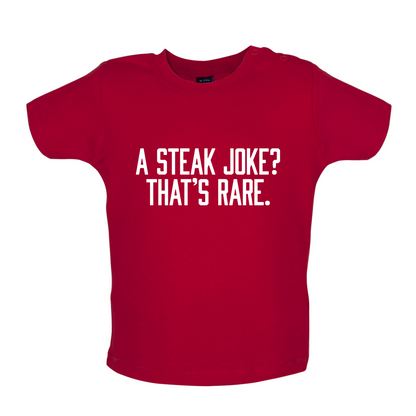 Steak Joke, Thats Rare Baby T Shirt
