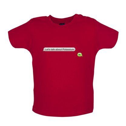 Let's Talk Potassium Baby T Shirt