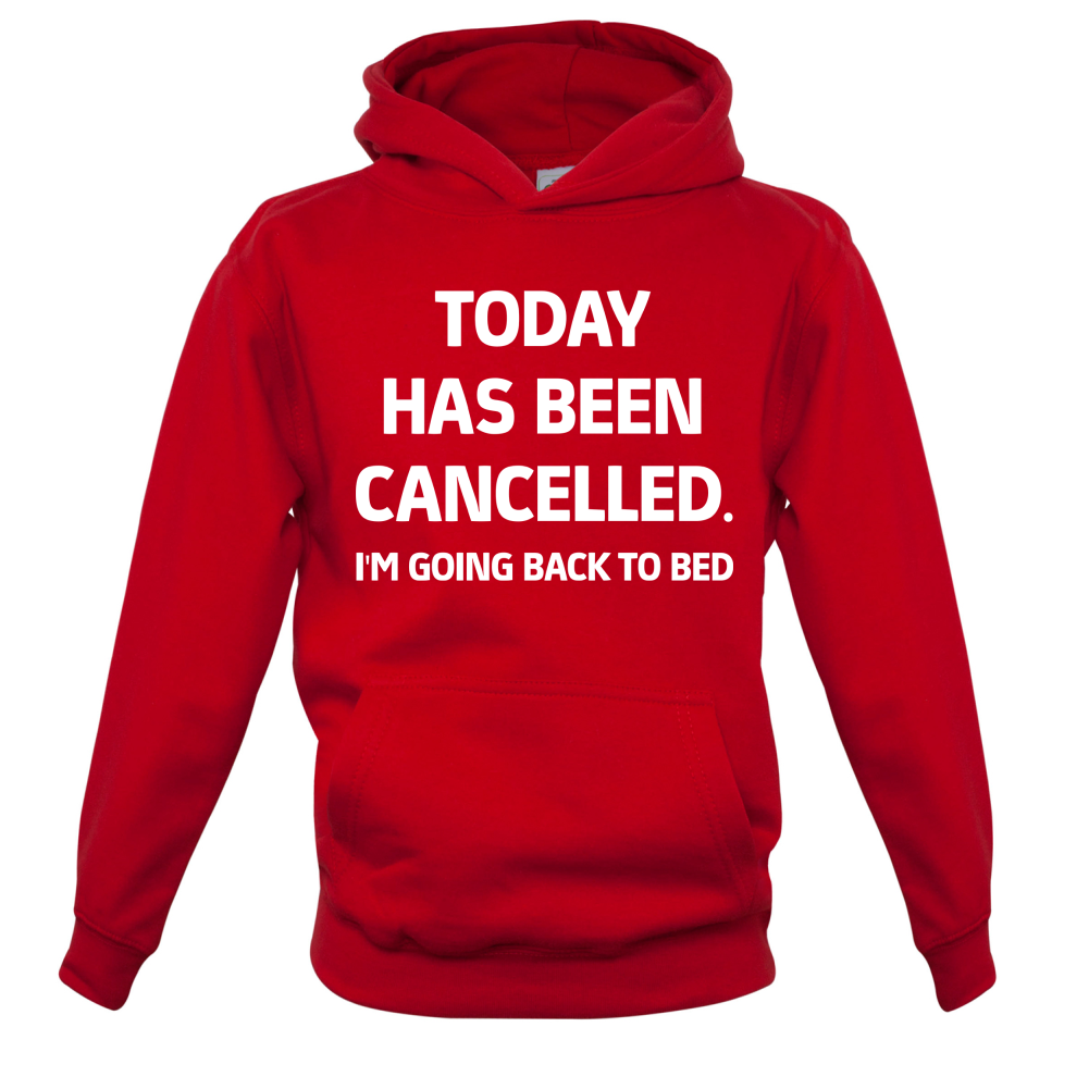 Today Has Been Cancelled Kids T Shirt