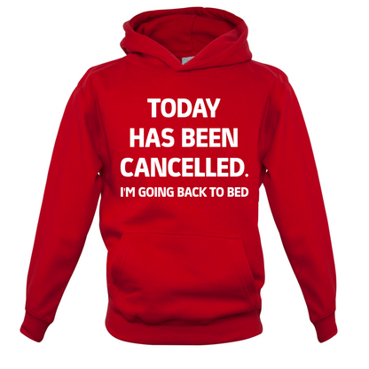 Today Has Been Cancelled Kids T Shirt