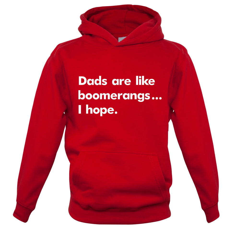 Dad's Are Like Boomerangs.. Kids T Shirt