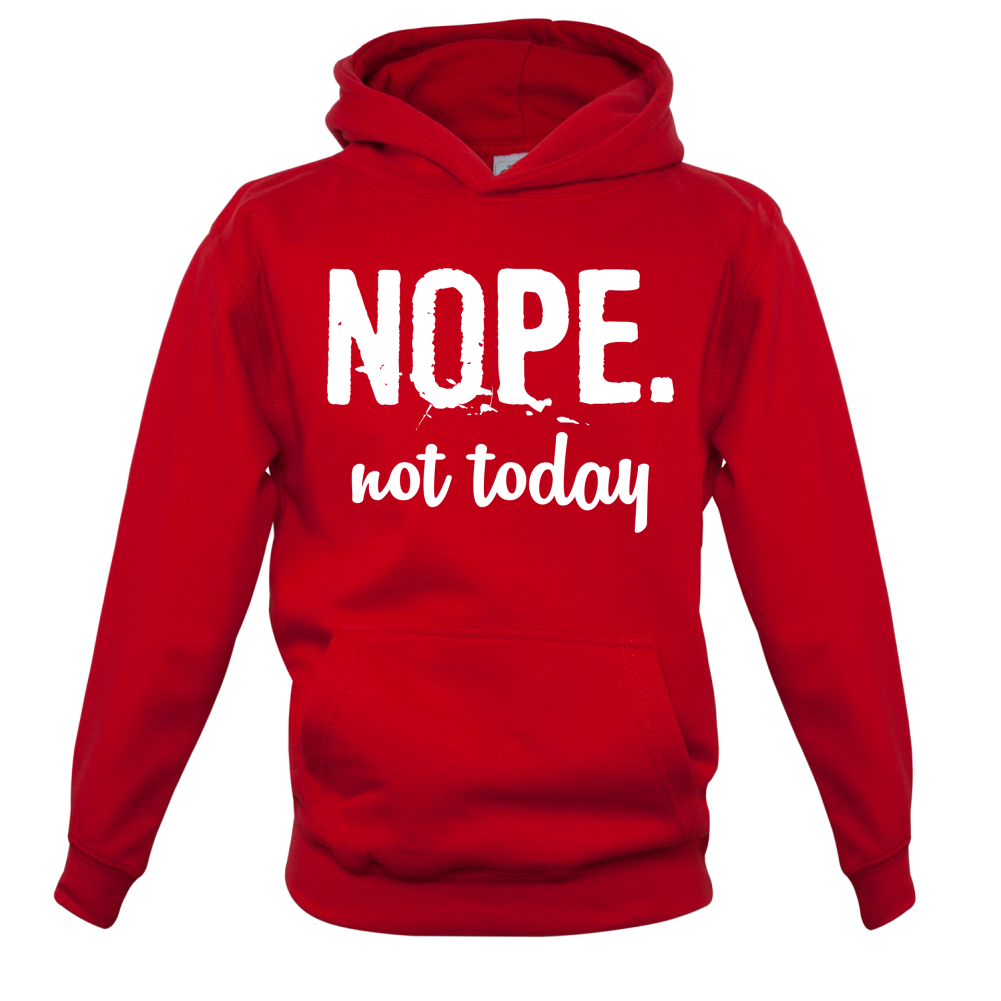 Nope.NotToday Kids T Shirt