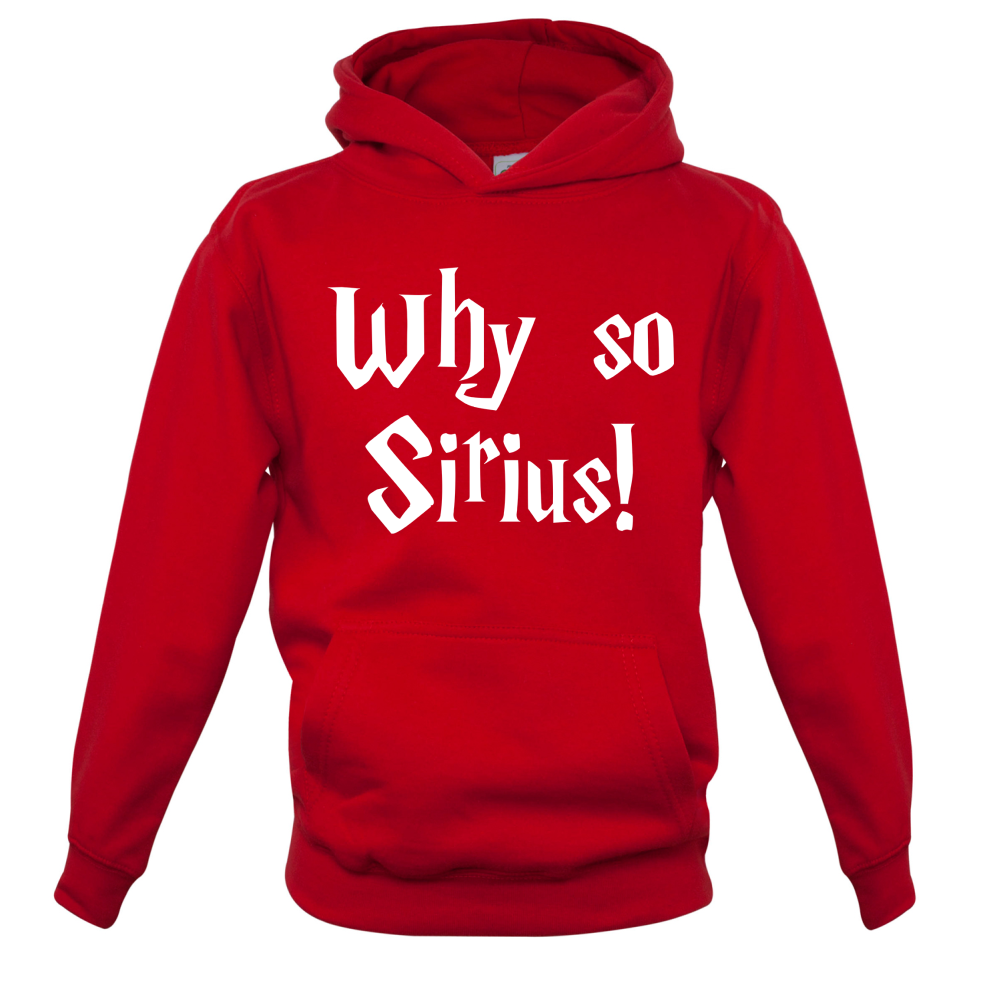 Why So Sirius Kids T Shirt