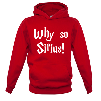 Why So Sirius Kids T Shirt