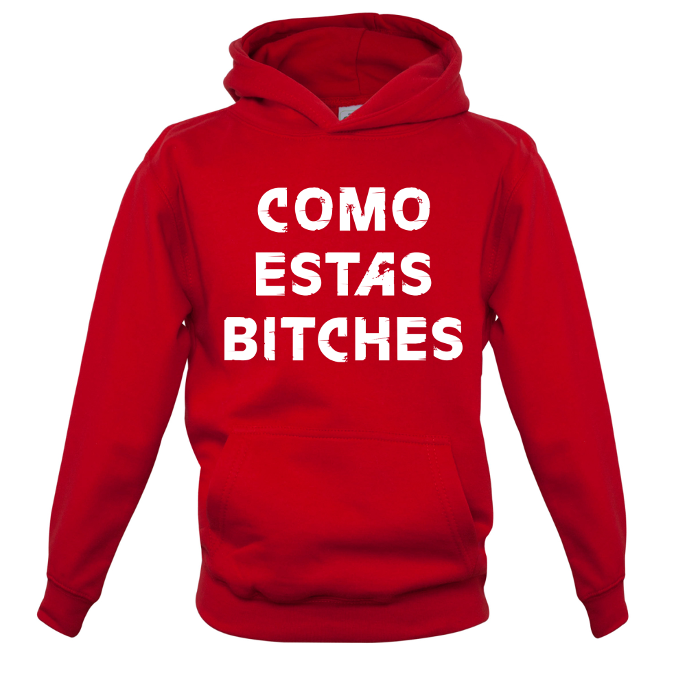 Como Estas Bitches Kids T Shirt