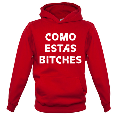 Como Estas Bitches Kids T Shirt