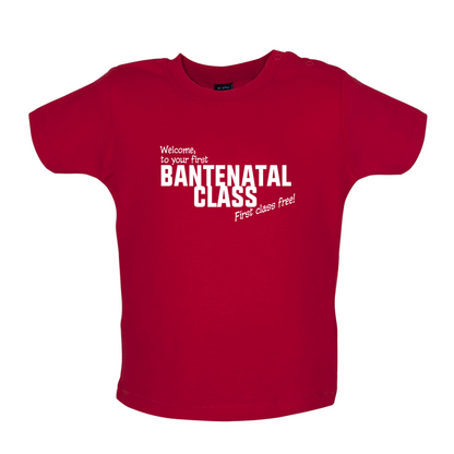 Welcome to Bantenatal Class Baby T Shirt