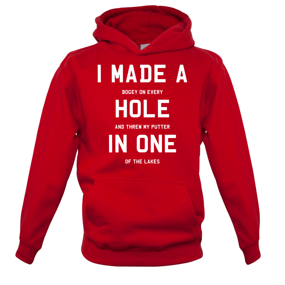 I Made A Hole In One Kids T Shirt
