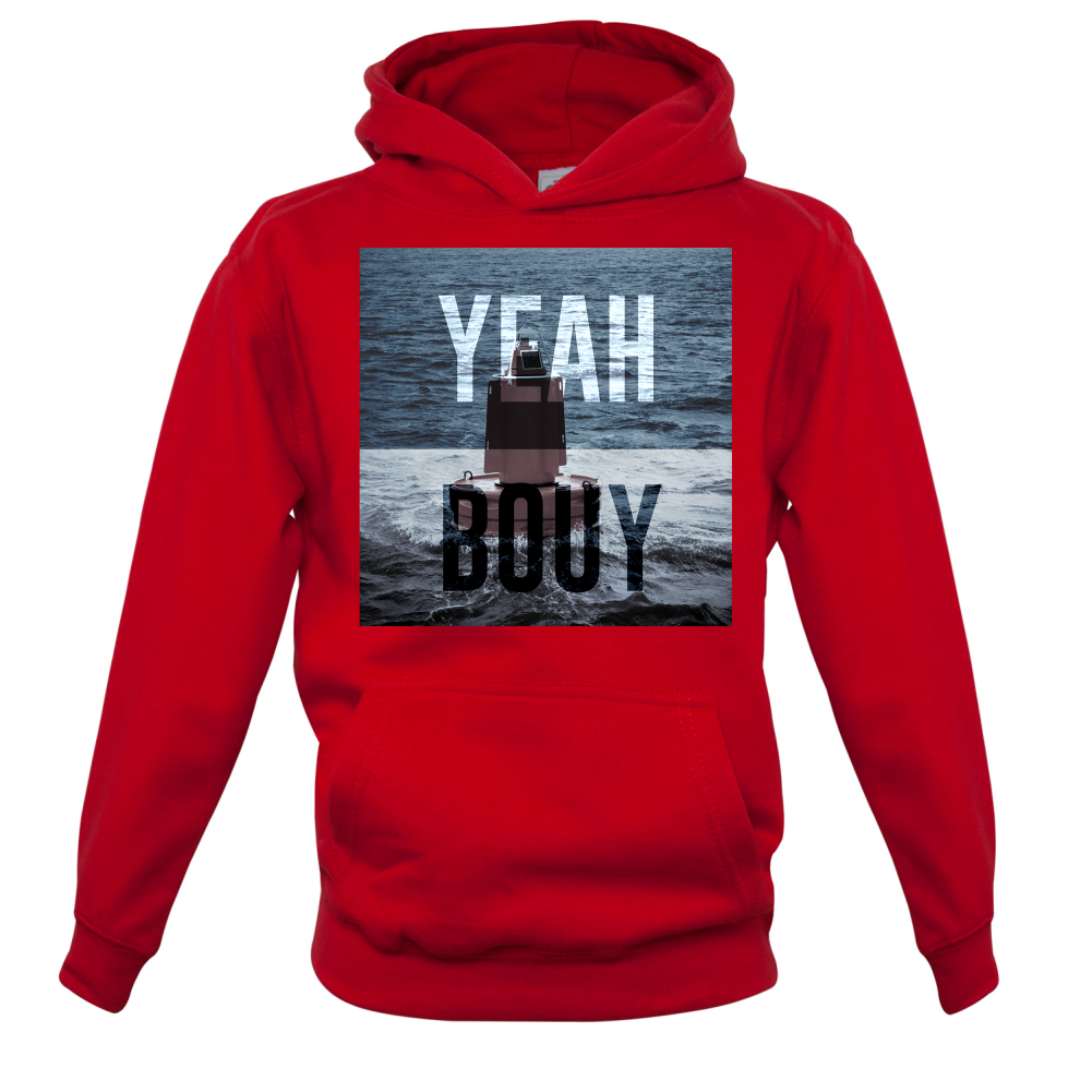 Yeah Buoy  Kids T Shirt
