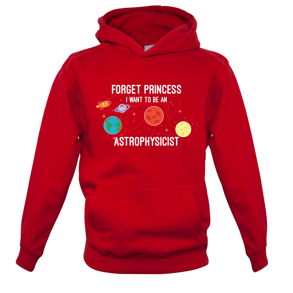 Forget Princess Astrophysicist Kids T Shirt