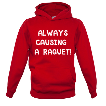 Causing A Raquet Kids T Shirt