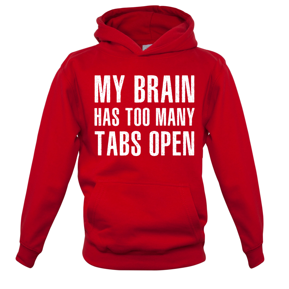 Brain Has Too Many Tabs Open Kids T Shirt