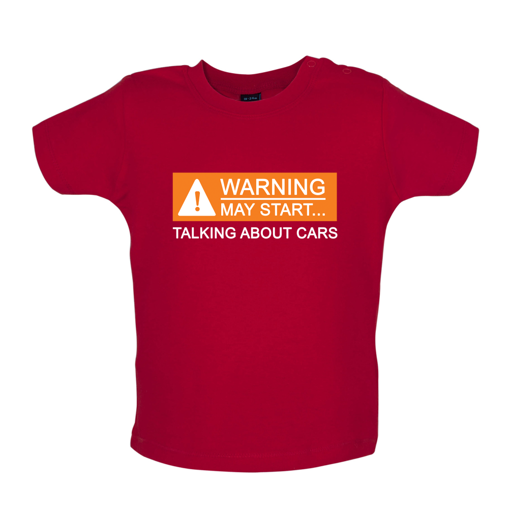 Warning May Start Talking about Cars Baby T Shirt