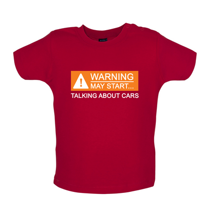 Warning May Start Talking about Cars Baby T Shirt