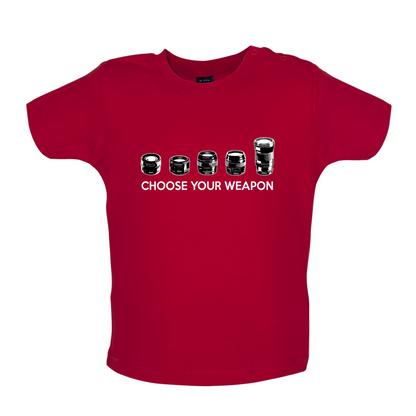 Choose your Weapon (Camera Lenses) Baby T Shirt